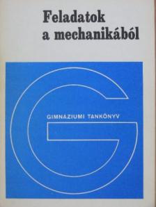 Holics László - Feladatok a mechanikából [antikvár]