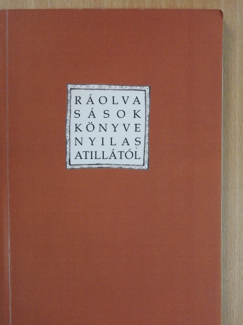 Nyilas Atilla - Ráolvasások könyve [antikvár]