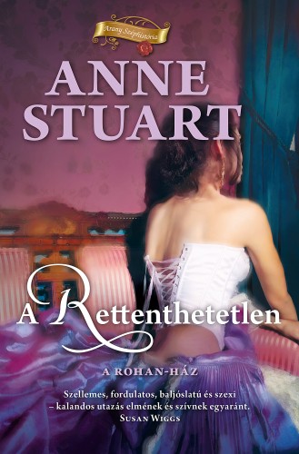 Anne Stuart - A rettenthetetlen [eKönyv: epub, mobi]