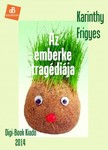 Karinthy Frigyes - Az emberke tragédiája [eKönyv: epub, mobi]