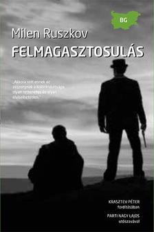 Milen Ruszkov - Felmagasztosulás