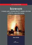 Kovács Krisztián - Határmezsgyén - A református egyház a történelmi örökség és a megújulás esélyei közöttaz 1989-90-es rendszerváltást követően