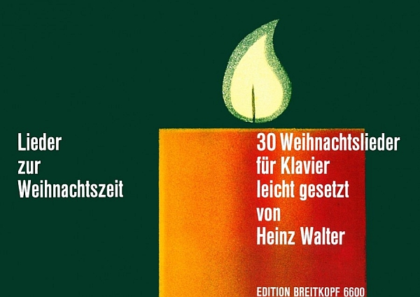 30 WEIHNACHTSLIEDER FÜR KLAVIER LEICHT GESETZT VON HEINZ WALTER