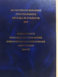 Az Esztergom-Budapesti Főegyházmegye névtára és évkönyve 2007 [antikvár]