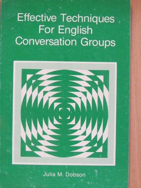Julia M. Dobson - Effective Techniques For English Conversation Groups [antikvár]
