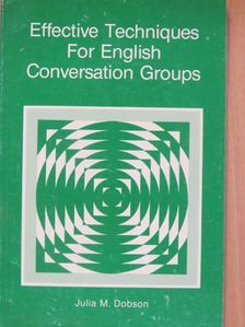 Julia M. Dobson - Effective Techniques For English Conversation Groups [antikvár]