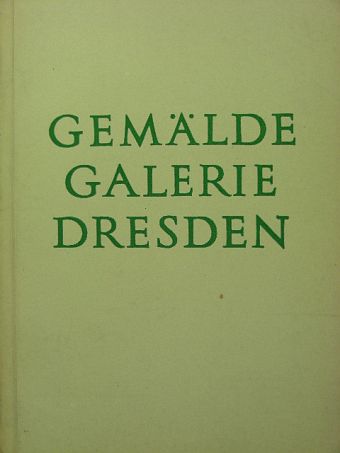 Gemäldegalerie Dresden [antikvár]