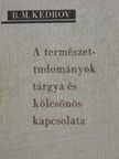 B. M. Kedrov - A természettudományok tárgya és kölcsönös kapcsolata [antikvár]
