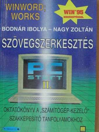 Bodnár Ibolya - Szövegszerkesztés - Winword, Works /Win '95/ [antikvár]