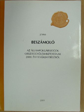 Beszámoló az állampolgári jogok országgyűlési biztosának 2000. évi tevékenységéről [antikvár]