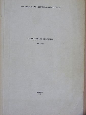 Papp Lukácsné - Kereskedelmi ismeretek III. [antikvár]