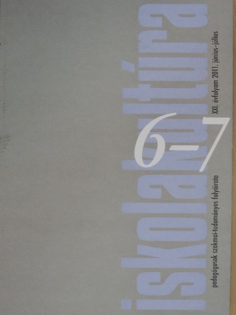 Ackermanné Kelő Kamilla - Iskolakultúra 2011. június-július [antikvár]
