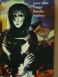 Vlaicu Birna - Varga Katalin regénye [antikvár]