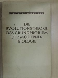 Dr. Georg Schneider - Die Evolutionstheorie [antikvár]