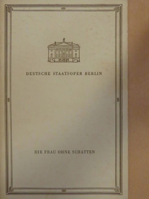 Die Frau Ohne schatten [antikvár]