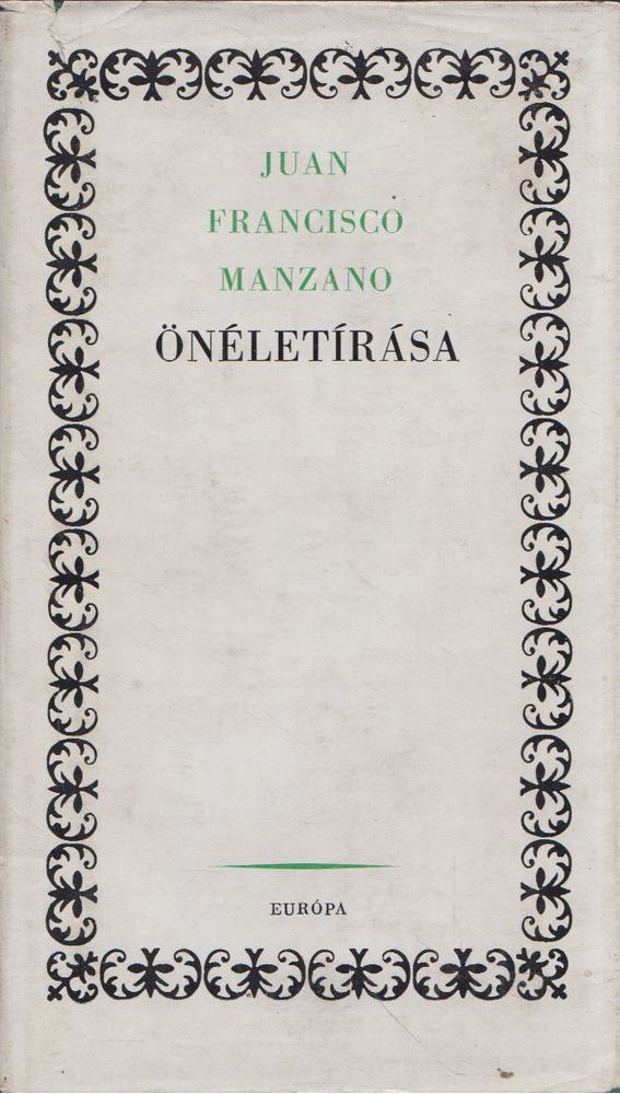 Juan Francisco Manzano - Juan Francisco Manzano önéletírása [antikvár]