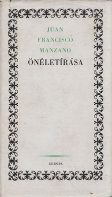 Juan Francisco Manzano - Juan Francisco Manzano önéletírása [antikvár]