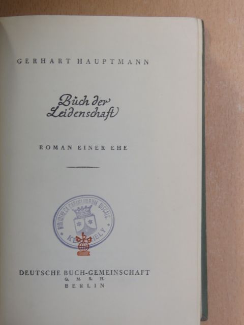 Gerhart Hauptmann - Büch der Leidenschaft (gótbetűs) [antikvár]