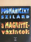 Podmaniczky Szilárd - A Magritte-vázlatok [antikvár]