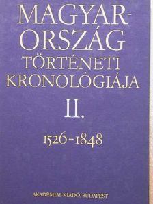 Bálint Csanád - Magyarország történeti kronológiája II. [antikvár]