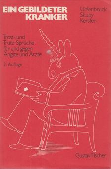 Uhlenbruck, Gerhard, Hans-Horst Skupy, Hanns-Hermann Kersten - Ein gebildeter Kranker [antikvár]