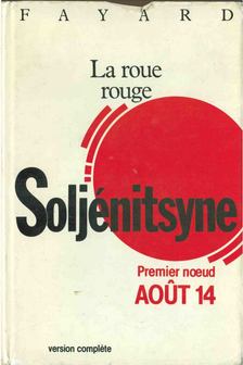 Soljénitsyne, Alexandre - La Roue rouge [antikvár]