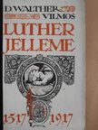 Dr. Walther Vilmos - Luther jelleme [antikvár]