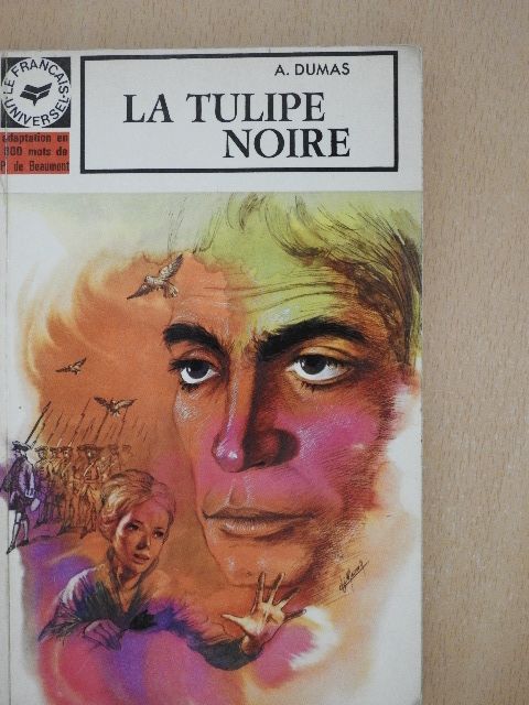 Alexandre Dumas - La Tulipe Noire [antikvár]