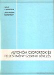 Lindholm, Rolf, Norstedt, Jan-Peder - Autonóm csoporok és teljesítmény szerinti bérezés [antikvár]