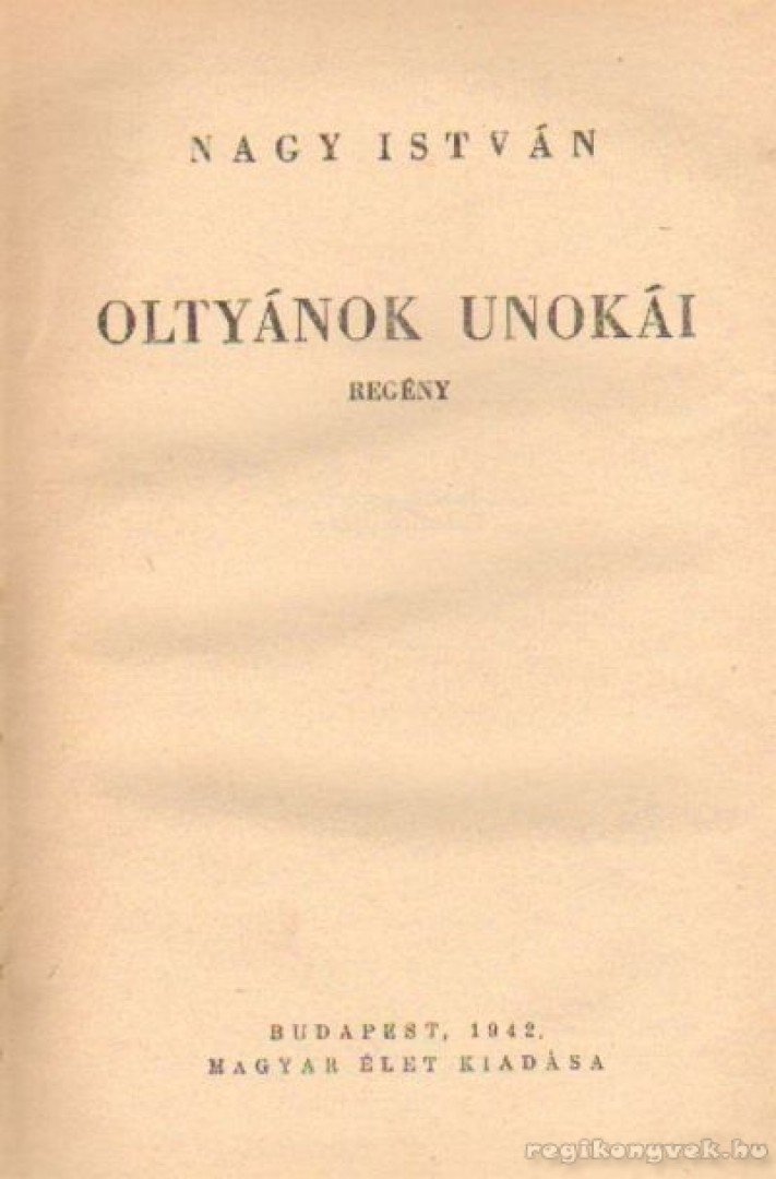 Dr. Nagy István - Oltyánok unokái [antikvár]