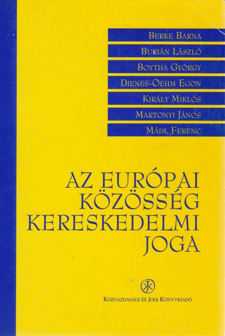 Király Miklós - Az Európai Közösség kereskedelmi joga [antikvár]