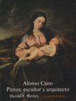 Harold E. Wrthey - Alonso Cano Pintor, Escultor y Arquitecto [antikvár]