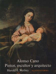 Harold E. Wrthey - Alonso Cano Pintor, Escultor y Arquitecto [antikvár]