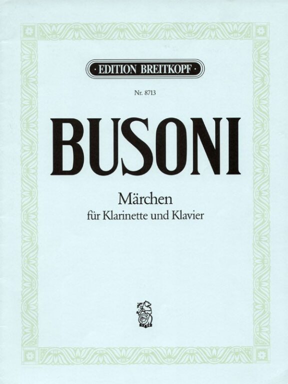 BUSONI - MAERCHEN FÜR KLARINETTE UND KLAVIER ERSTDRUCK (JOACHIM DRAHEIM)