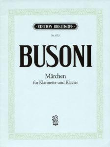 BUSONI - MAERCHEN FÜR KLARINETTE UND KLAVIER ERSTDRUCK (JOACHIM DRAHEIM)