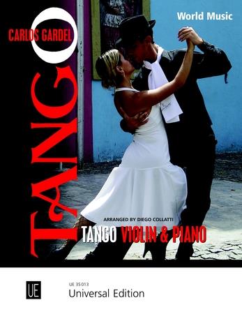 GARDEL, CARLOS - WORLD MUSIC - TANGO FOR VIOLIN & PIANO ARRANGED BY DIEGO COLLATTI