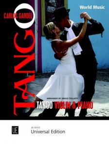 GARDEL, CARLOS - WORLD MUSIC - TANGO FOR VIOLIN & PIANO ARRANGED BY DIEGO COLLATTI