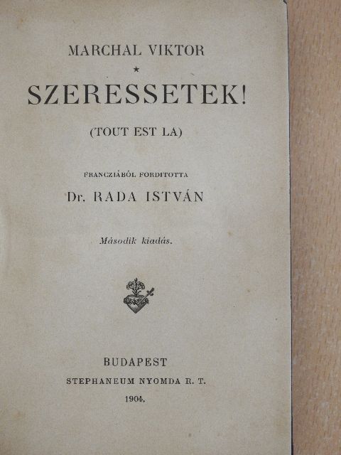 Marchal Viktor - Szeressetek! [antikvár]