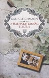 Gabi Gleichmann - A halhatatlanság elixírje [antikvár]