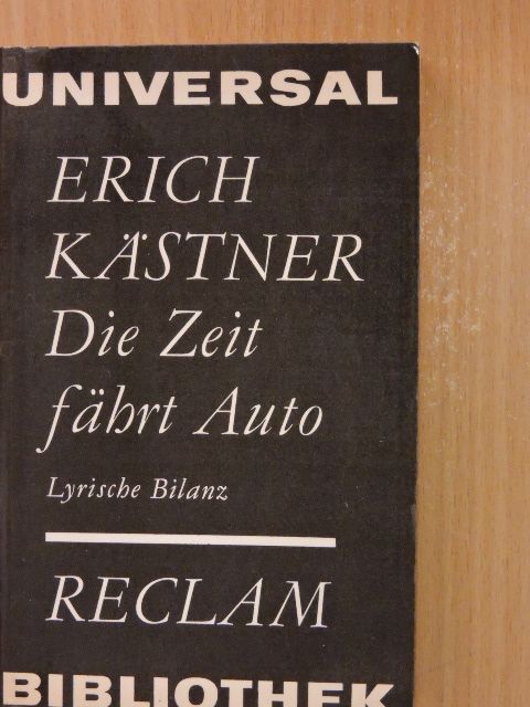 Erich Kästner - Die Zeit fährt Auto [antikvár]