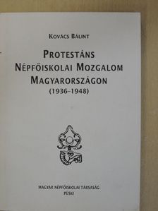 Kovács Bálint - Protestáns népfőiskolai mozgalom Magyarországon [antikvár]