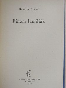 Maurice Druon - Finom famíliák [antikvár]