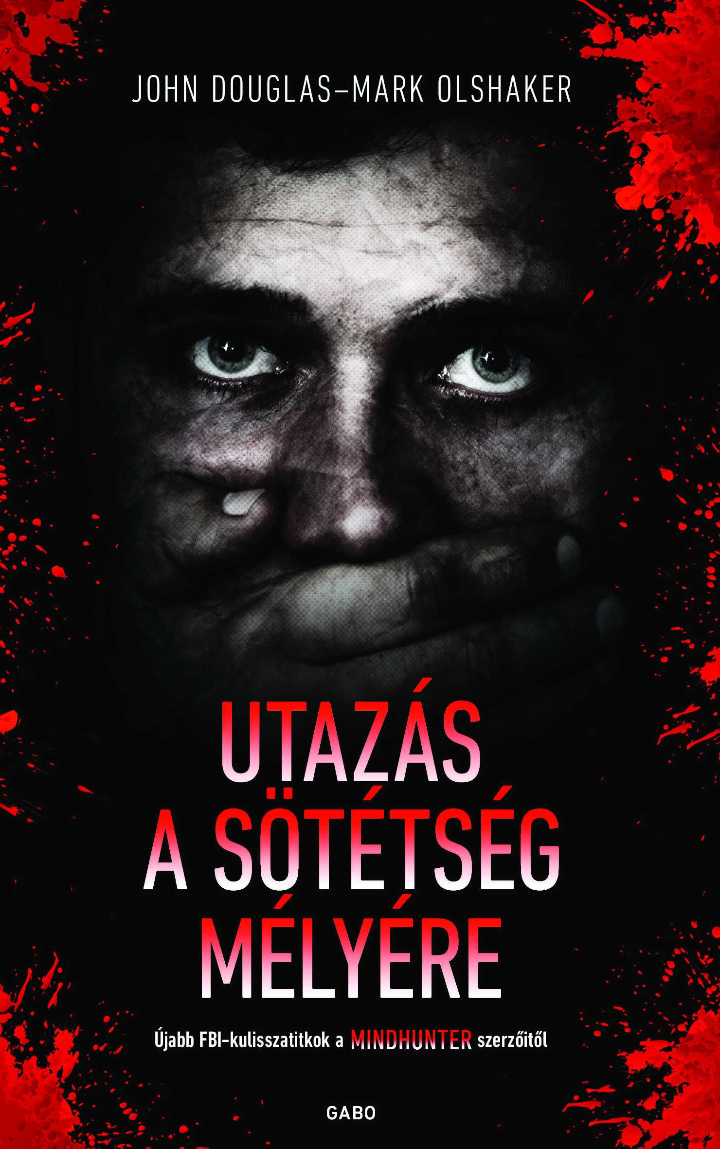 John Douglas - Utazás a sötétség mélyére [eKönyv: epub, mobi]
