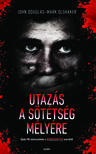 John Douglas - Utazás a sötétség mélyére [eKönyv: epub, mobi]