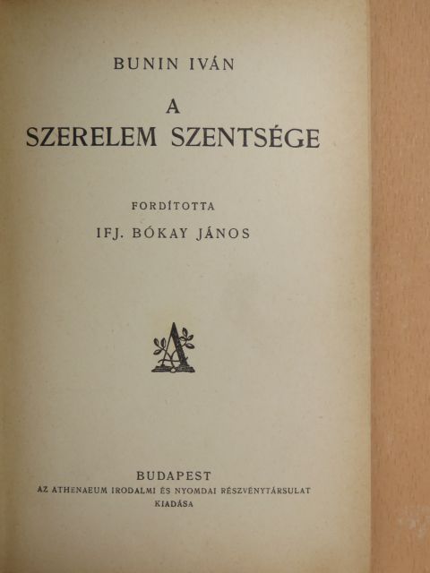 Bunin Iván - A szerelem szentsége [antikvár]