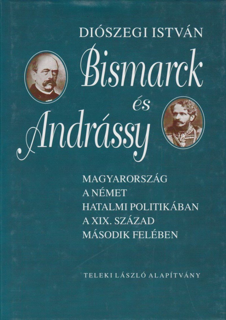 Bismarck és Andrássy [antikvár]