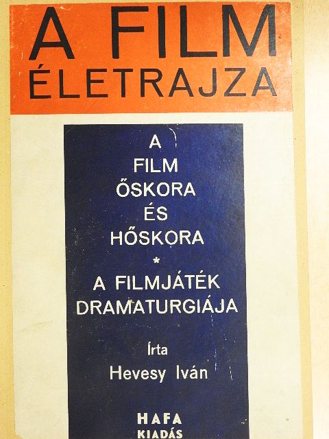 Hevesy Iván - A film életrajza [antikvár]