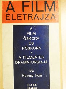 Hevesy Iván - A film életrajza [antikvár]