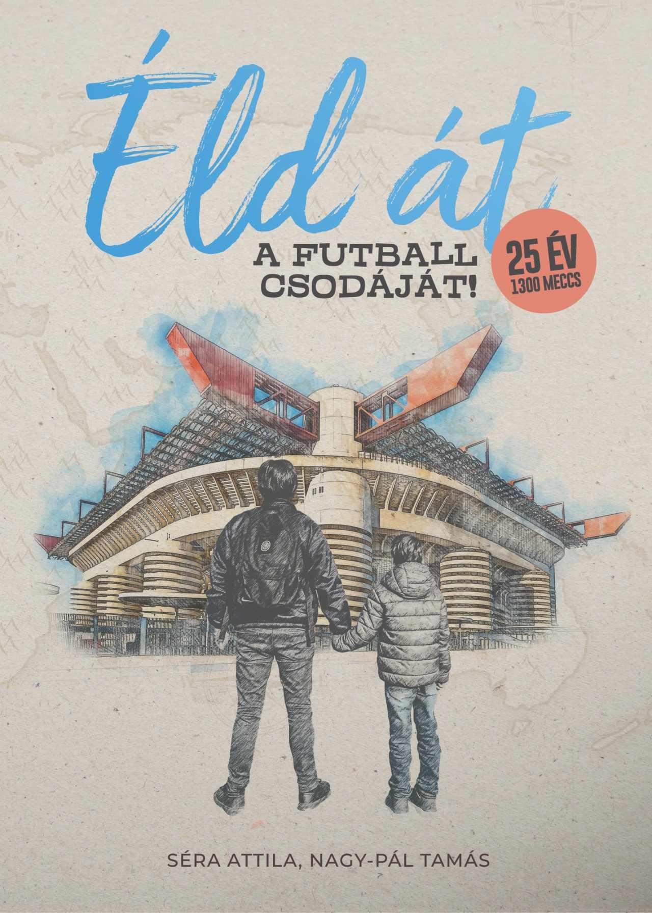 Éld át a futball csodáját!