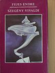 Fejes Endre - Szegény Vivaldi [antikvár]